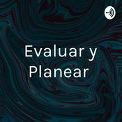 Podcast Evaluar y Planear