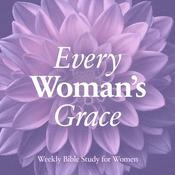 Podcast Every Woman’s Grace Sermon Podcast