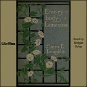 Podcast Everybody's Lonesome by Clara E. Laughlin (1873 - 1941)