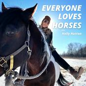 Podcast Everyone Loves Horses