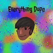Podcast Everything Dope