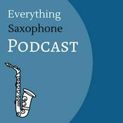 Podcast Everything Saxophone Podcast