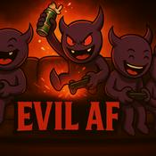 Podcast Evil AF Gaming Podcast