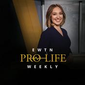 Podcast EWTN PRO-LIFE WEEKLY