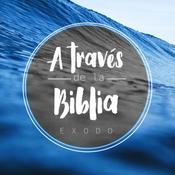Podcast Éxodo - A través de la Biblia