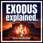 Podcast Exodus Explained: A Bible Study