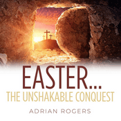 Podcast Easter...The Unshakable Conquest