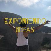Podcast Exponiendo ideas
