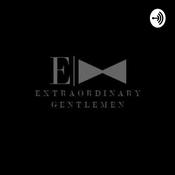 Podcast Extraordinary Gentlemen