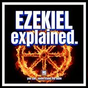 Podcast Ezekiel Explained: A Bible Study