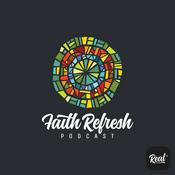 Podcast Faith Refresh (Real FM)