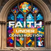 Podcast Faith Under Construction Podcast