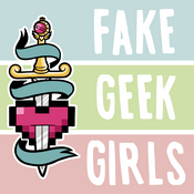 Podcast Fake Geek Girls - A Critical Look at Pop Culture