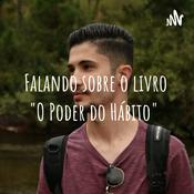 Podcast Falando sobre o livro "O Poder do Hábito"