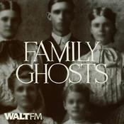 Podcast Family Ghosts