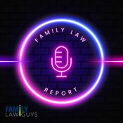 Podcast Family Law Report