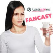 Podcast FANCAST: Podcasts About Fluoride