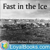 Podcast Fast in the Ice by Robert Michael Ballantyne