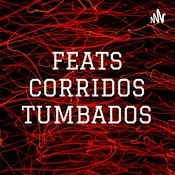 Podcast FEATS CORRIDOS TUMBADOS