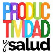 Podcast Feliztividad: Productividad y Salud