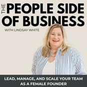 Podcast The People Side of Business | Team Management Strategies, How to Manage Employees, Leadership for Business Owners
