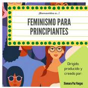 Podcast Feminismo para Principiantes