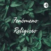 Podcast Fenómeno Religioso