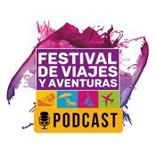 Podcast FESTIVAL DE VIAJES Y AVENTURAS PODCAST