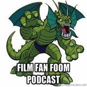 Podcast Film Fan Foom Podcast