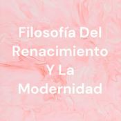 Podcast Filosofía Del Renacimiento Y La Modernidad