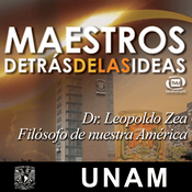 Podcast Filósofo de nuestra América. Dr. Leopoldo Zea