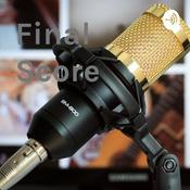 Podcast Final Score