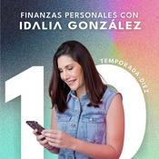 Podcast Finanzas Personales con Idalia González