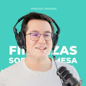 Podcast Finanzas Sobre la Mesa