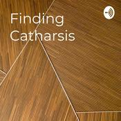 Podcast Finding Catharsis: A Journey on Figuring Stuff Out