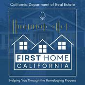 Podcast First Home - California