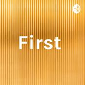 Podcast First