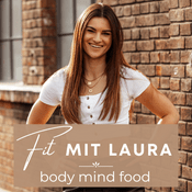 Podcast Fit mit Laura - Body Mind Food