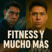 Podcast Fitness y Mucho Más - por Paúl Lucín