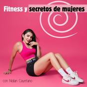Podcast Fitness y Secretos de Mujeres