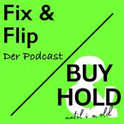 Podcast Fix &amp; Flip // Buy &amp; Hold - Der Immobilienpodcast