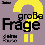 Podcast Große Frage, kleine Pause