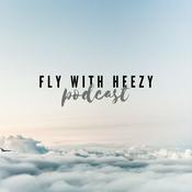 Podcast Fly With Heezy