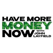 Podcast Have More Money Now with John Layfield