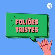 Podcast Foliões Tristes