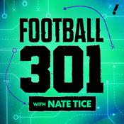 Podcast Football 301 with Nate Tice