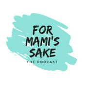 Podcast For Mami's Sake