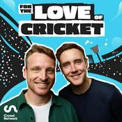 Podcast For The Love Of Cricket