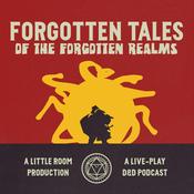 Podcast Forgotten Tales - A Live Dungeons &amp; Dragons Podcast