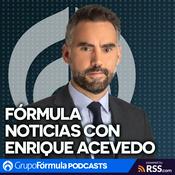 Podcast Fórmula Noticias con Enrique Acevedo